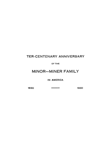 MINOR: Ter-Centenary Anniversary of the Minor-Miner Family in America 1630-1930 (Softcover)