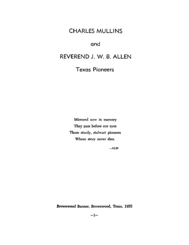 MULLINS: Charles Mullins and Reverend J W B Allen, Texas Pioneers (Softcover)