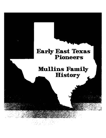 MULLINS: Early East Texas Pioneers, Mullins Family History (Softcover)