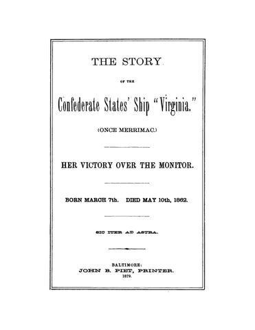 CIVIL WAR: The Story of the COnfederate States Ship Virginia (Once Merrimac) - Her Victory over the Monitor (Softcover)