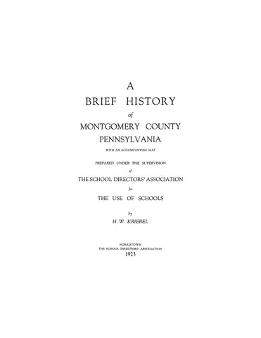 MONTGOMERY, PA: A Brief History of Montgomery County, Pennsylvania with an Accompanying Map