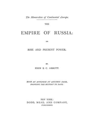 RUSSIA: The Empire of Russia: its Rise and Present Power