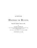 RUSSIA: A Populat History of Russia, from the Earliest Times to 1880