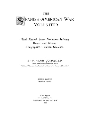 US 9th: The Spanish-American War Volunteer: Ninth United States Volunteer Infantry, Roster, and Muster, Biographies, Cuban Sketches