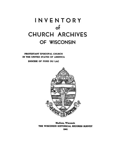 FOND DU LAC, WI: Inventory of Church Archives of Wisconsin, Protestant Episcopal Church in the United States of America, Diocese of Fond Du Lac