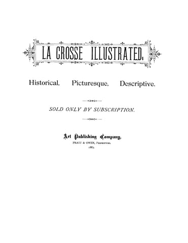 LACROSSE, WI:  La Crosse Illustrated, Historical Picturesque, Descriptive, Wisconsin (Softcover)