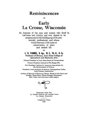 LACROSSE, WI:  Reminiscences of Early La Crosse, Wisconsin, an Account of the Men and Women who Lived in LaCrosse and Vacinity who Shared in its Progress (Softcover)