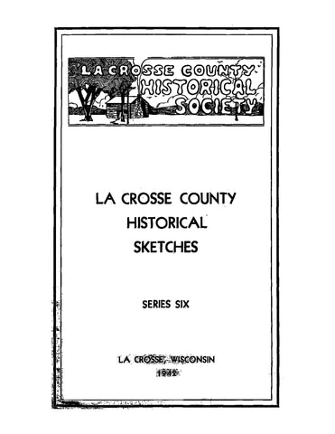 LACROSSE, WI: La Crosse County, Historical Sketches (Softcover)