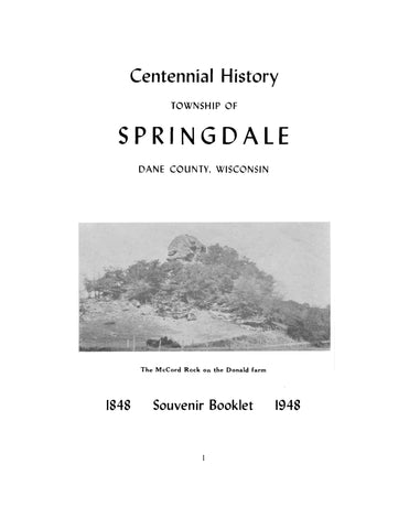 SPRINGDALE, WI:  Centennial History of the Township of Springdale, Dane County, Wisconsin, 1848-1948 (Softcover)