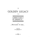GIBBS: A Golden Legacy to the Gibbs in America 1893