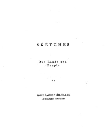 GILFILLAN: Sketches, our lands and people, Gilfillan family 1918