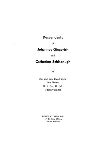 GINGERICH: Descendants of Johannes Gingerich and Catherine Schlabaugh