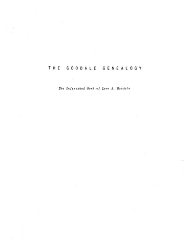 GOODALE Genealogy: notes on the lives of Edward and Sarah Temple Goodale, pioneer settlers of Shrewsbury, MA, 1738-1786 1948