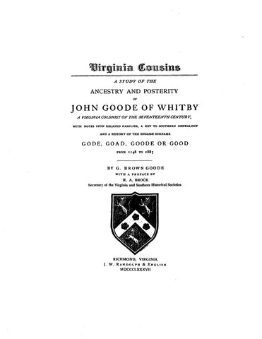 GOODE: Virginia cousins. A study of the ancestry and  posterity of John Goode of Whitby, Virginia