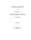 Gosnold and Bacon, the ancestry of Bartholomew Gosnold. A collection 1904