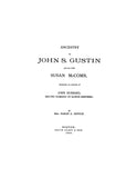 GUSTIN: Ancestry of John S. Gustin and his wife Susan McComb, including an acct. of John Hubbard, 2nd husband of Elinor Shepherd 1900