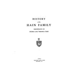 HAIN: History of the Hain family: descendants of George and Veronica Hain [settled in Berks & Lebanon Co. PA, 1723]