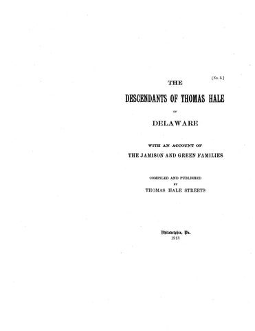 HALE: Descendants of Thomas Hale of Delaware, with an account of the Jamison and Green families 1913