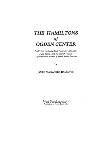 HAMILTON: Hamiltons of Ogden Center and their antecedents of Norwich, Colchester, Nova Scotia & the British Isles 1930