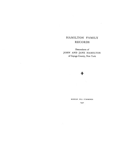 HAMILTON:  Family records: descendants of John & Jane Hamilton, of Cayuga Co., NY 1940