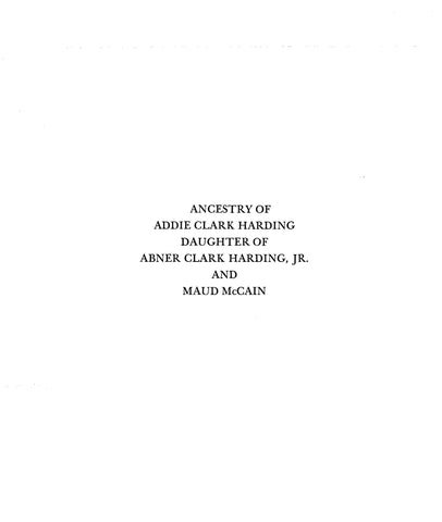 HARDING: Ancestry of Addie Clark Harding, daughter of Abner Clark Harding, Jr., and Maud McCain 1960