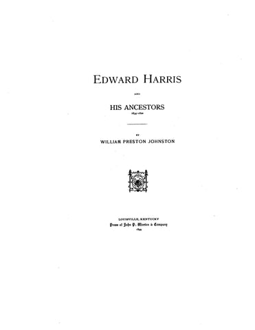 HARRIS: Edward Harris and his ancestors, 1634-1820. 1899