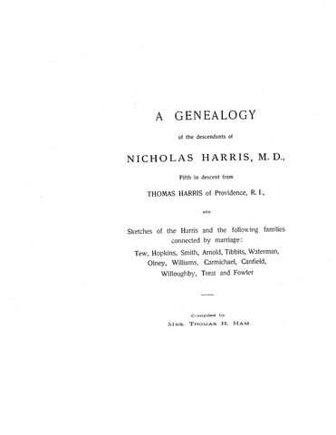 HARRIS: Genealogy of the descendants of Nicholas Harris, Fifth in descent from Thomas Harris of Providence, R I 1904