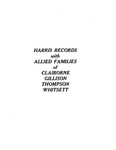 HARRIS Records with allied families of Claiborne, Gillison, Thompson, Whitsett [of SC]