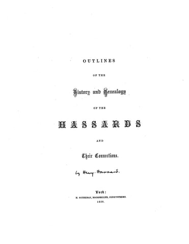 HASSARD: Outlines of the history and genealogy of the Hassards and their Connections 1858