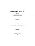 HEINTZ: Johannes Heintz (John Hines) & his descendants [emigr. from Prussia to PA in 1751] 1918