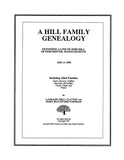 HILL Family Genealogy, extending a line of John Hill of Dorchester, MA, 1633-1993, including allied families 1993