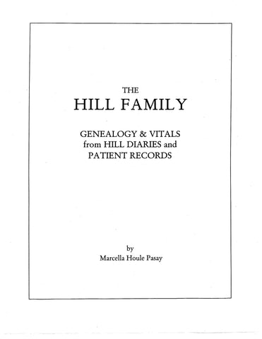 HILL:  Hill Family genealogy & Vitals (of Killingly, Connecticut) from Hill Diaries & Patient Records. 1996