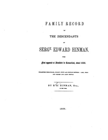 HINMAN: Family Record of the descendants of Sgt. Edward Hinman of Stratford, CT, 1650. 1856