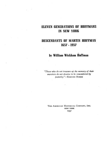 HOFFMAN: Eleven generations of Hoffmans in NY, descendants of Martin Hoffman, 1657-1957