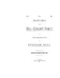 HOLL - SCHRANTZ; History of the Holl-Schrantz family, 1730-1891, or the descendants of Ephraim Holl 1891