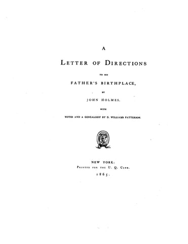 HOLMES: Letter of directions to his father's birthplace, by John Holmes, with notes & a genealogy 1865