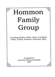 HOMMON FAMILY BOOK, Including Aydelott, Bixler, Bush, Critchfield, Foster, Grimes, Hommon, Kitterman, Riley