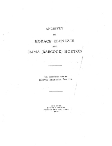 HORTON: Ancestry of Horace Ebenezer and Emma (Babcock) Horton 1920