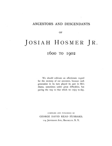 HOSMER: Ancestors and Descendants of Josiah Hosmer, Jr, 1600 to 1902. 1902