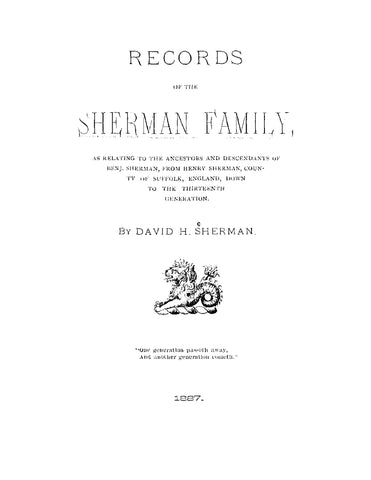 SHERMAN: Records of the Sherman Family, as Relating to the Ancestors and Descendants of Benjamin Sherman from Henry Sherman (Softcover)