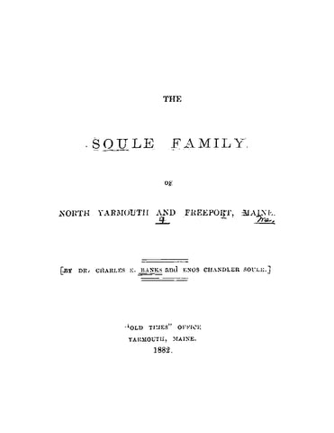 SOULE: The Soule Family of North Yarmouth and Freeport, Maine (Softcover)