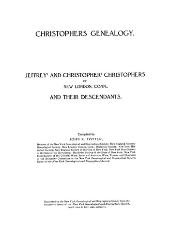 CHRISTOPHERS Genealogy; Jeffrey & Christopher Christophers of New London, CT & their descendants. 1921