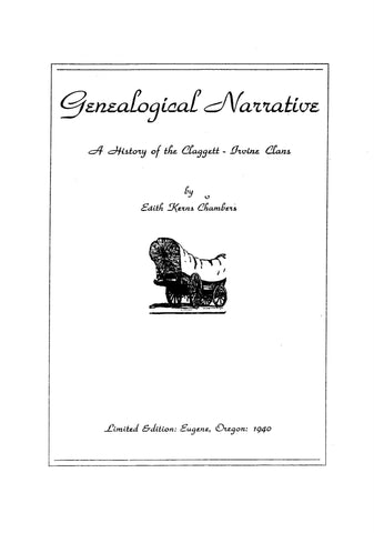 CLAGGETT Genealogical Narrative: History of the Claggett-Irvine Clans 1940