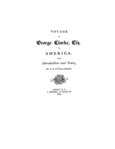 CLARKE: Voyage of George Clarke, Esq., to America, with intro & notes 1867