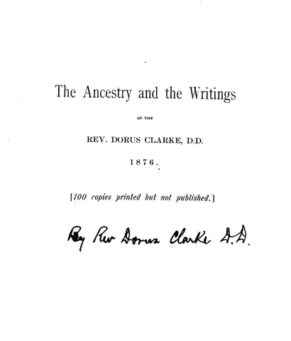 CLARKE: Ancestry and writings of Rev. Dorus Clarke [of MA] 1876