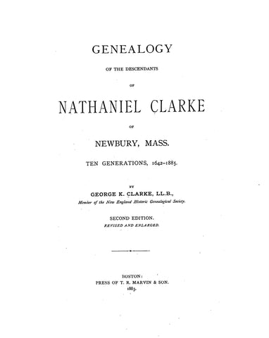 CLARKE: Genealogy of the descendants of Nathaniel Clarke of Newbury 1885