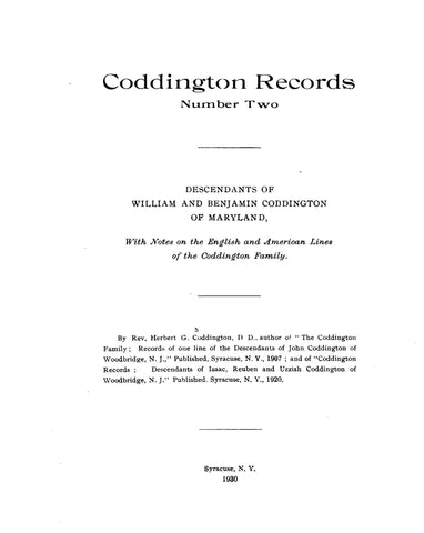 CODDINGTON RECORDS  #2, descendants of William and Benjamin Coddington of Maryland. 1930