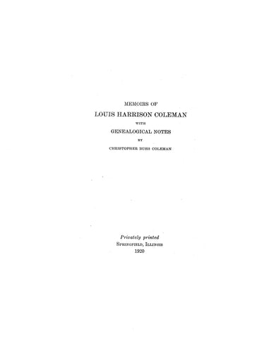 COLEMAN: Memoirs of Louis Harrison Coleman, with genealogical notes. 1920