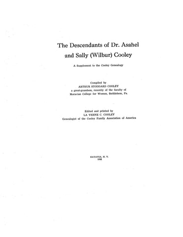 COOLEY: Descendants of Dr Asahel & Sally Wilbur Cooley (supplement to "Cooley Genealogy.") 1952