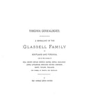 GLASSEL: Virginia genealogies: Genealogy of the Glassel family of Scotland and Virginia, also of the families of Ball, Brown, Conway, Daniel, etc